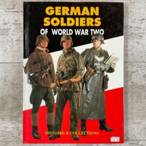 GERMAN SOLDIERS OF WORLD WAR II by JEAN DE LA GARDE, HARDCOVER