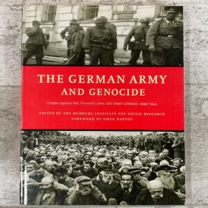 THE GERMAN ARMY AND GENOCIDE: CRIMES AGAINST WAR PRISONERS, JEWS, AND OTHER CIVILIANS 1939-1944 by DR. BERND BOLL, PAPERBACK
