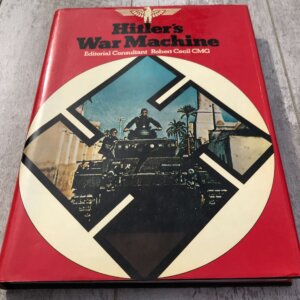 HITLER'S WAR MACHINE by MANY AUTHORS, HARDCOVER