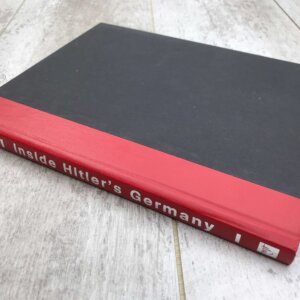 INSIDE HITLER'S GERMANY: LIFE UNDER THE THIRD REICH by MATTHEW HUGHES and CHRIS MANN, HARDCOVER
