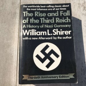 THE RISE AND FALL OF THE THIRD REICH, by: WILLIAM L. SHIRER, SOFTCOVER BOOK