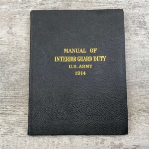 MANUAL OF INTERIOR GUARD DUTY, U.S. ARMY, 1914, ANTIQUE #5-03499-BA