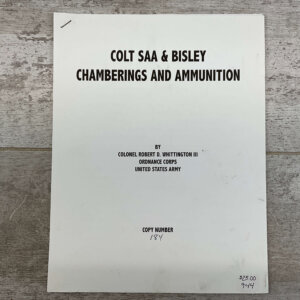 WHITTINGTON'S COLT SAA & BISLEY CHAMBERINGS AND AMMUNITION, MONOGRAPH #944-PF
